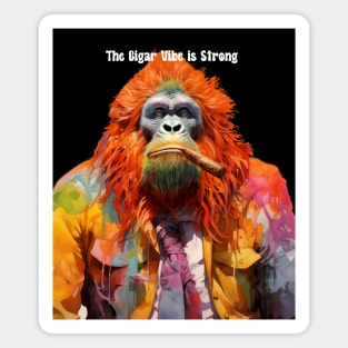 Cigar Smoking Ape: "The Cigar Vibe is Strong" on a dark (Knocked Out) background Magnet